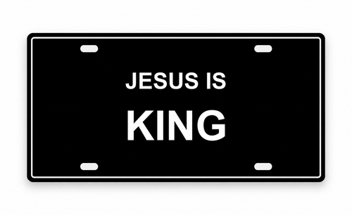 Jesus Is King Christian Faith License Plate Car Tag 12x6 Black White - product design illustration
