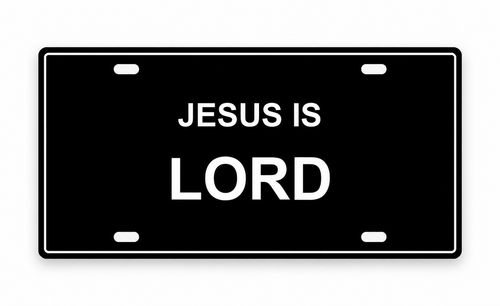 Jesus Is Lord Christian Faith License Plate Car Tag 12x6 Black White - product design illustration