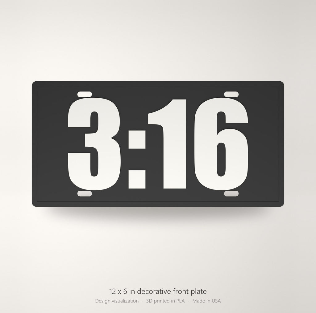 3:16 Jesus Christian Faith License Plate Car Tag 12x6 Black White Front